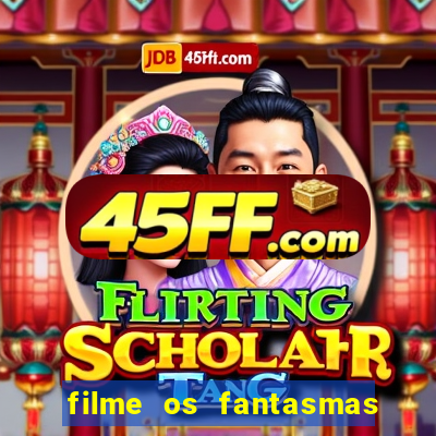 filme os fantasmas de scrooge